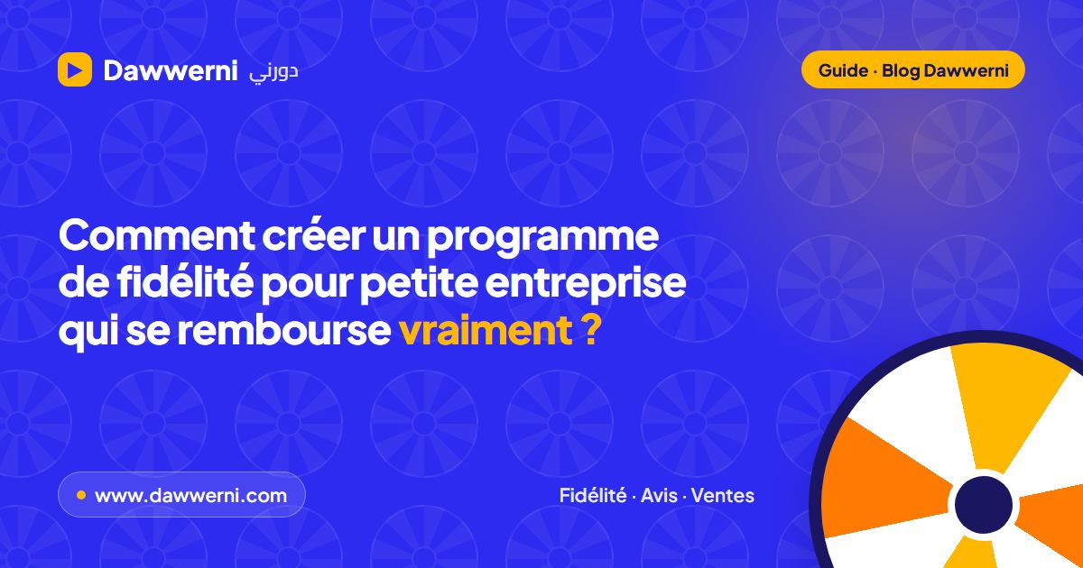 Comment créer un programme de fidélité pour petite entreprise qui se rembourse vraiment ?