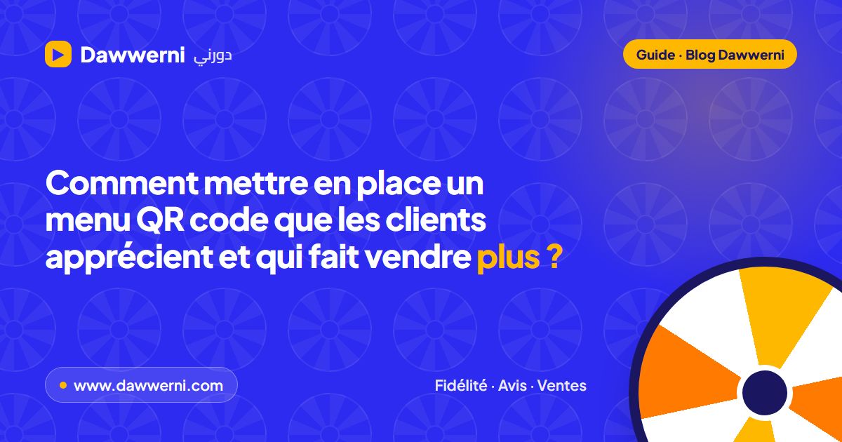 Comment mettre en place un menu QR code que les clients apprécient et qui fait vendre plus ?