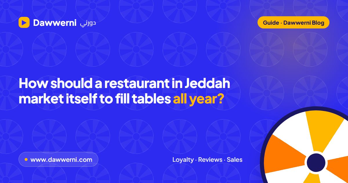 How should a restaurant in Jeddah market itself to fill tables all year?